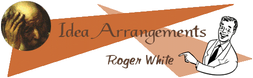Idea Arrangements - Roger White